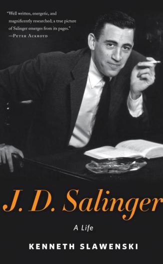 J.D. Salinger: A Life by Kenneth Slawenski